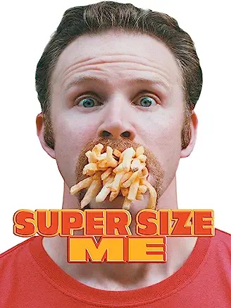 Movie Review: Super Size Me&nbsp;(2004)